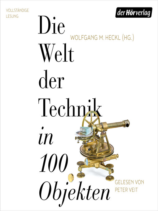 Title details for Die Welt der Technik in 100 Objekten by Wolfgang M. Heckl - Available